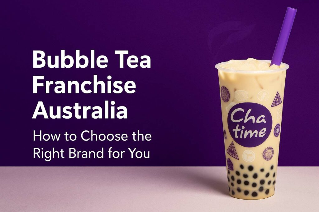 Bubble Tea Franchise Australia: How to Choose the Right Brand for You (And Why Chatime is the Sweet Spot)